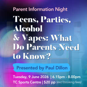"Teens, parties, alcohol and vapes: What do parents need to know?" - Presented by Paul Dillon